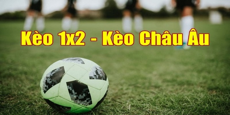 Sơ lược về kèo 1x2 cá độ trực tuyến